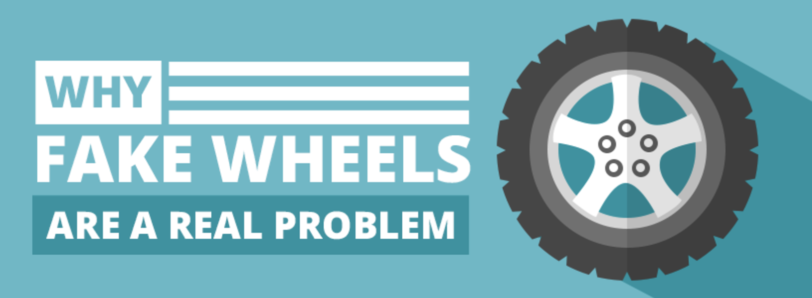 Why Fake Wheels Are a Real Problem [Infographic]