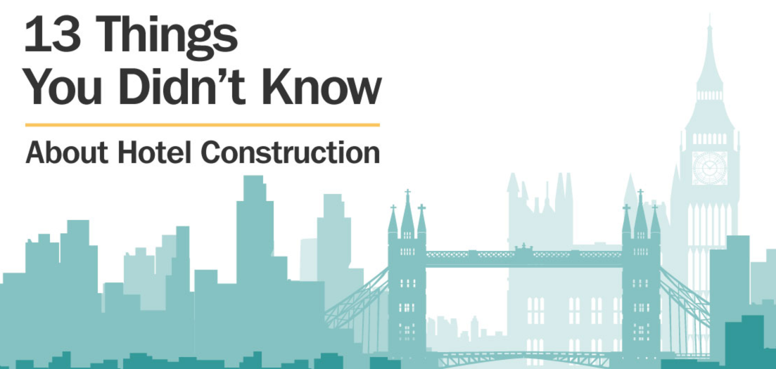 13 Things You Didn’t Know About Hotel Construction [Infographic]